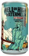 21st Amendment - Hell or High Watermelon Wheat (15 pack cans)